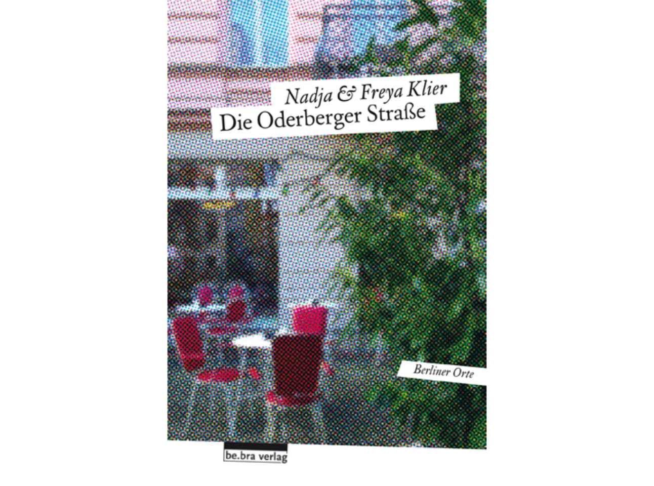 Buch: Die Oderberger Straße - Freya & Nadja Klier